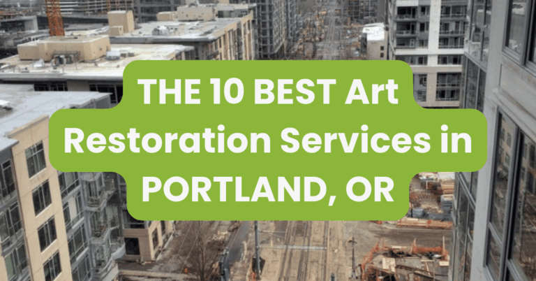 THE 10 BEST Art Restoration Services in PORTLAND, OR