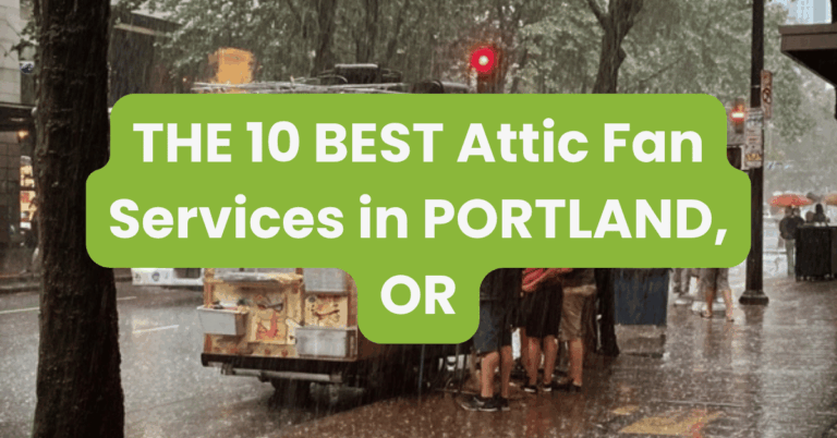 THE 10 BEST Attic Fan Services in PORTLAND, OR