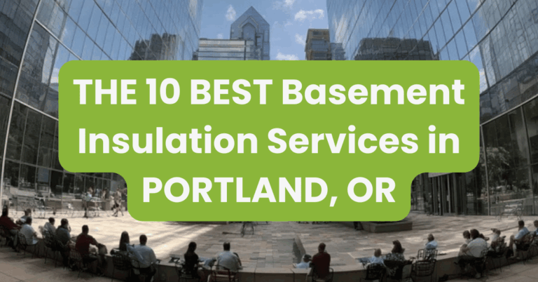THE 10 BEST Basement Insulation Services in PORTLAND, OR