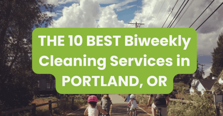 THE 10 BEST Biweekly Cleaning Services in PORTLAND, OR