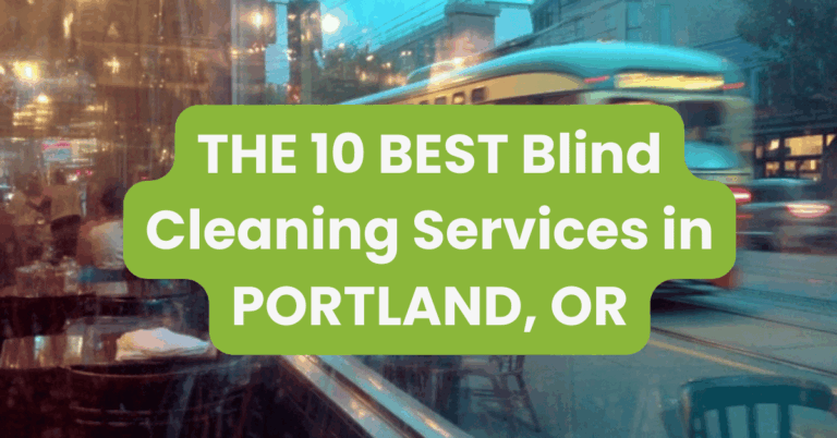 THE 10 BEST Blind Cleaning Services in PORTLAND, OR