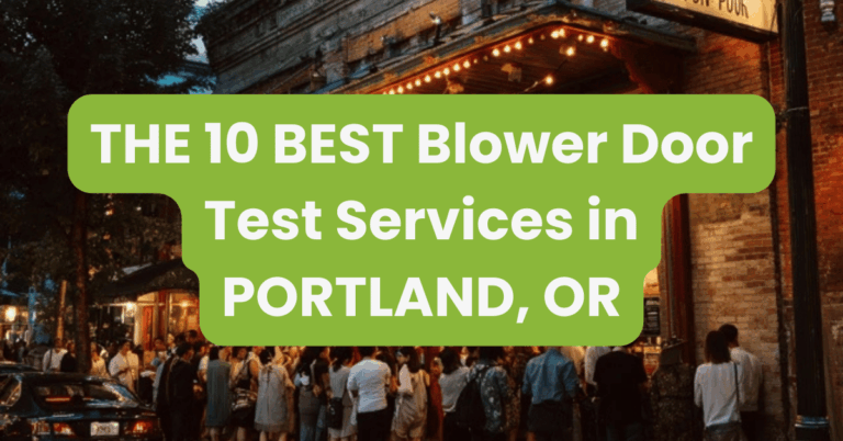 THE 10 BEST Blower Door Test Services in PORTLAND, OR