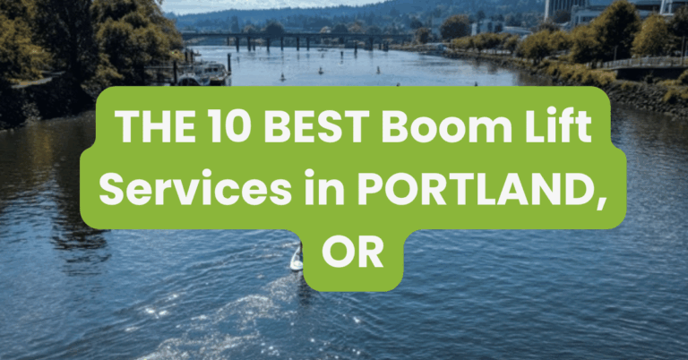 THE 10 BEST Boom Lift Services in PORTLAND, OR