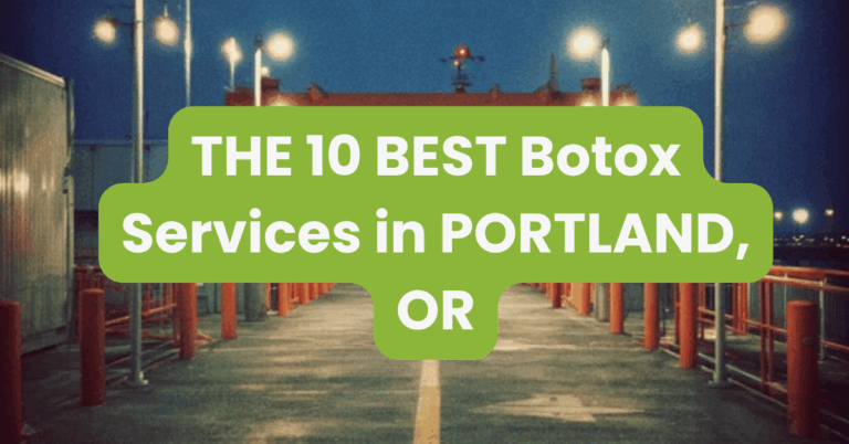 THE 10 BEST Botox Services in PORTLAND, OR