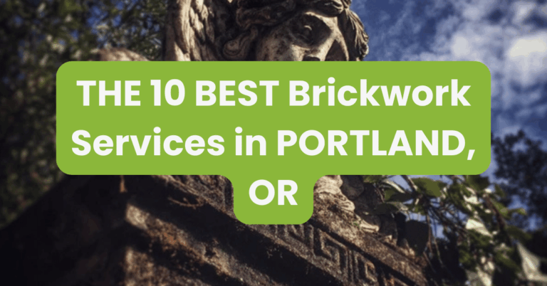 THE 10 BEST Brickwork Services in PORTLAND, OR