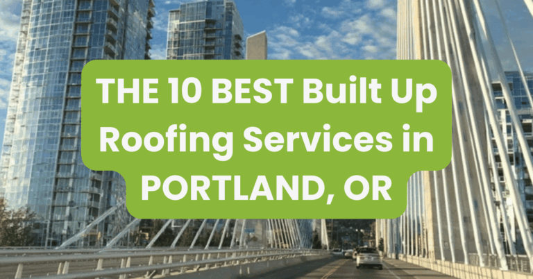 THE 10 BEST Built Up Roofing Services in PORTLAND, OR