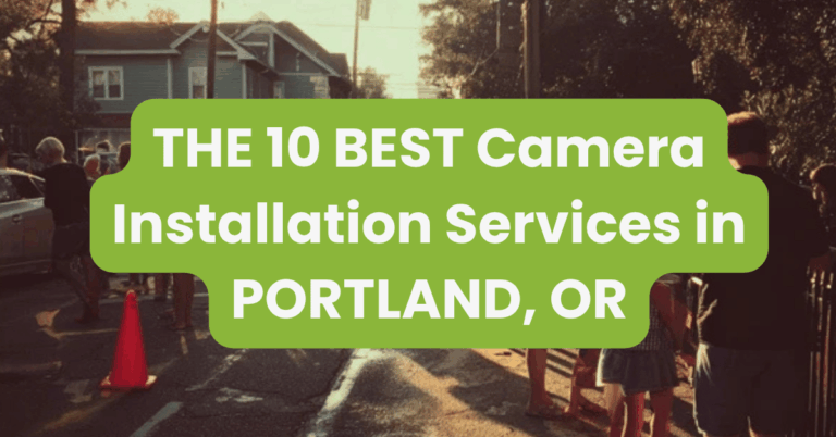 THE 10 BEST Camera Installation Services in PORTLAND, OR