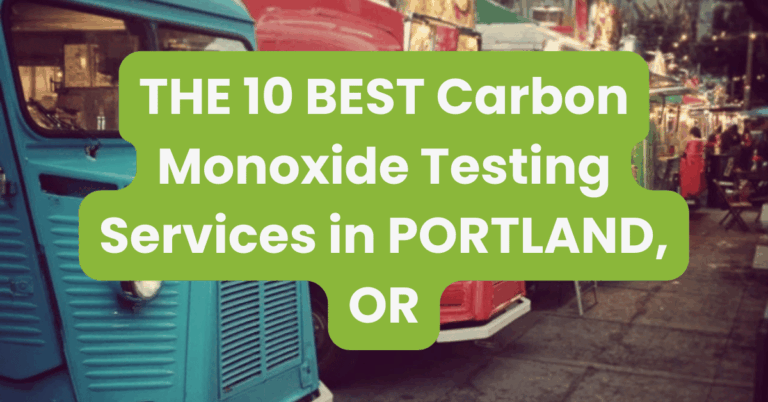 THE 10 BEST Carbon Monoxide Testing Services in PORTLAND, OR