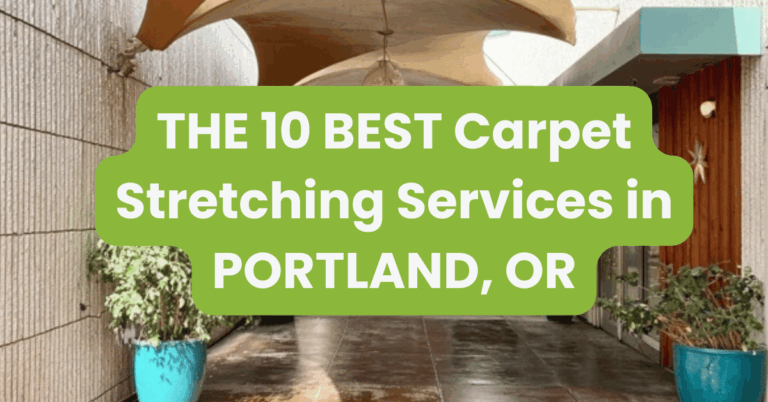 THE 10 BEST Carpet Stretching Services in PORTLAND, OR