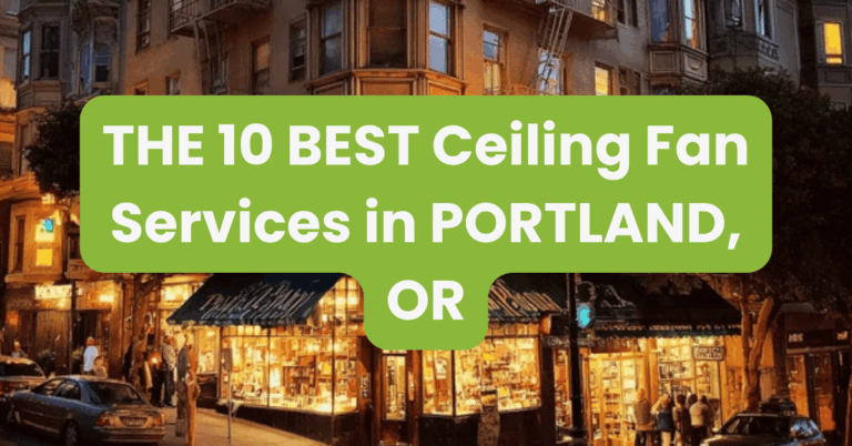 THE 10 BEST Ceiling Fan Services in PORTLAND, OR