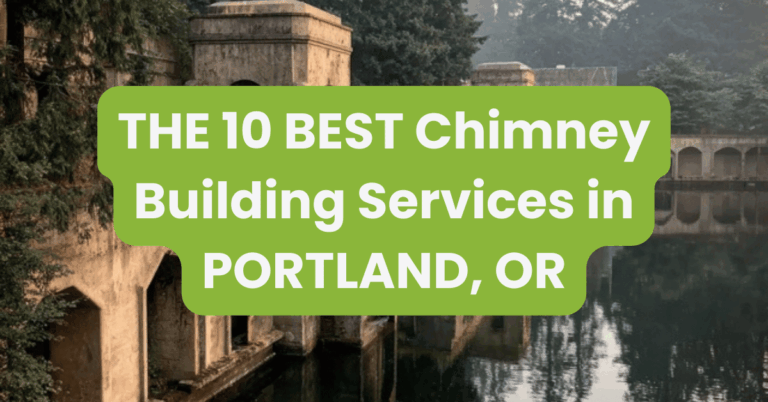 THE 10 BEST Chimney Building Services in PORTLAND, OR