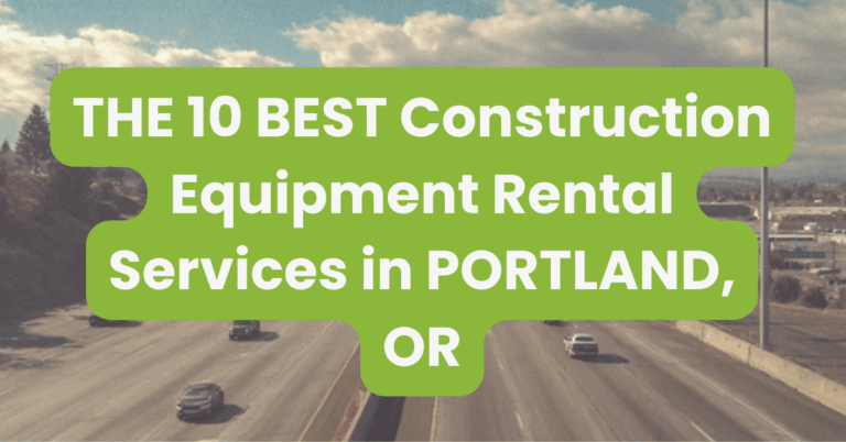 THE 10 BEST Construction Equipment Rental Services in PORTLAND, OR