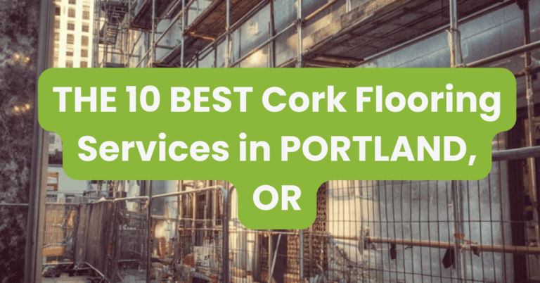 THE 10 BEST Cork Flooring Services in PORTLAND, OR