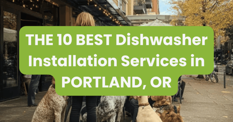 THE 10 BEST Dishwasher Installation Services in PORTLAND, OR