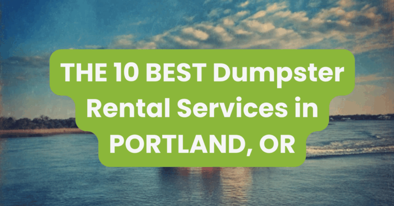 THE 10 BEST Dumpster Rental Services in PORTLAND, OR