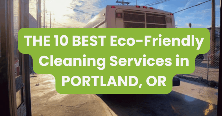 THE 10 BEST Eco-Friendly Cleaning Services in PORTLAND, OR