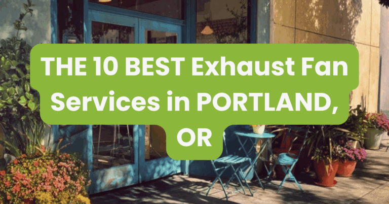 THE 10 BEST Exhaust Fan Services in PORTLAND, OR