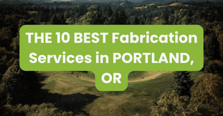THE 10 BEST Fabrication Services in PORTLAND, OR