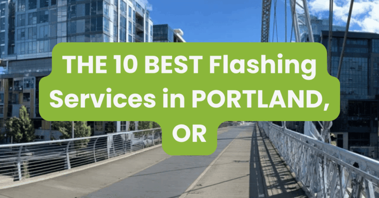 THE 10 BEST Flashing Services in PORTLAND, OR