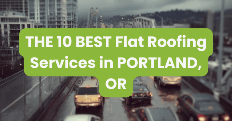THE 10 BEST Flat Roofing Services in PORTLAND, OR