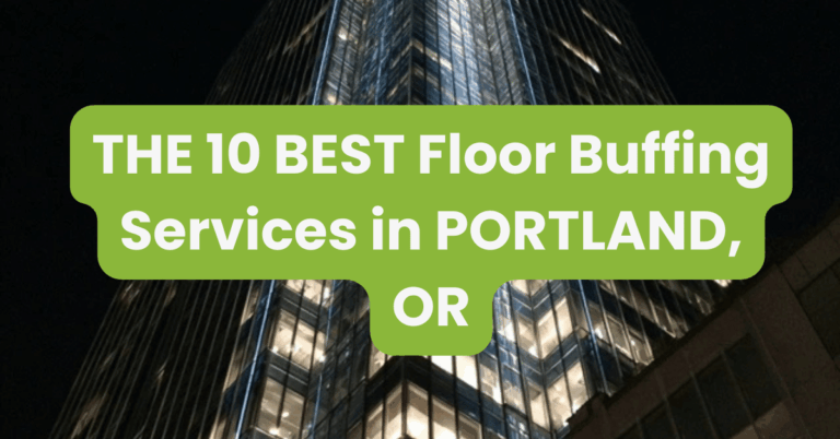THE 10 BEST Floor Buffing Services in PORTLAND, OR