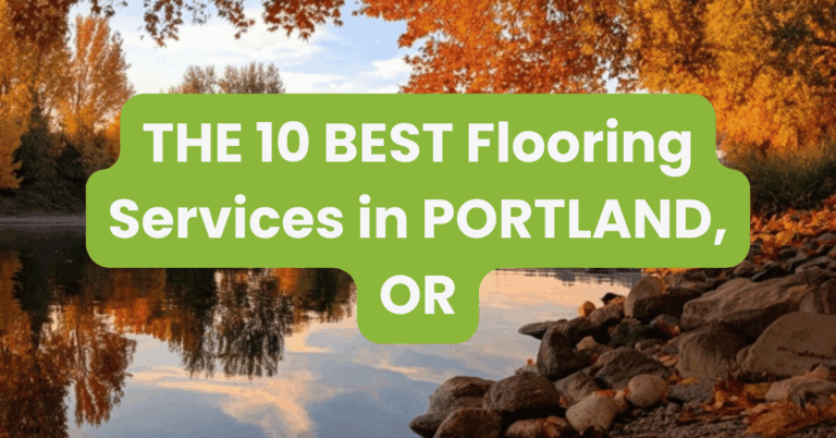 THE 10 BEST Flooring Services in PORTLAND, OR