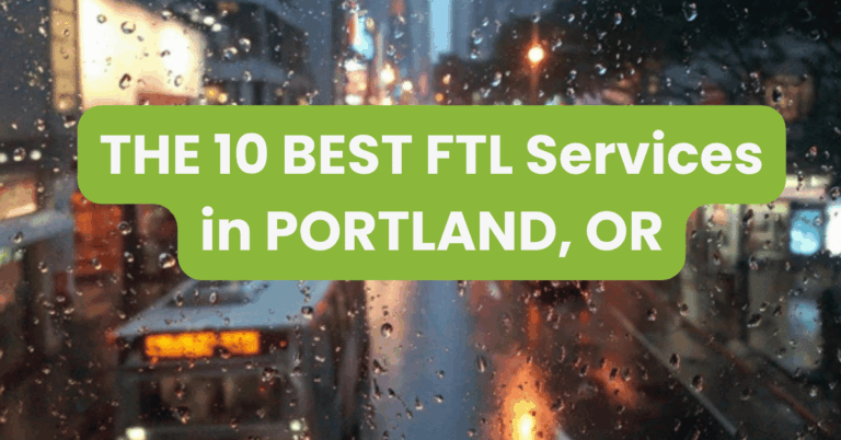 THE 10 BEST FTL Services in PORTLAND, OR