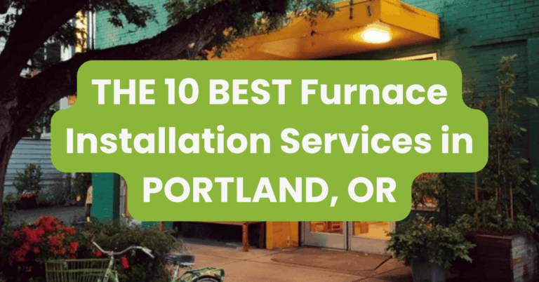THE 10 BEST Furnace Installation Services in PORTLAND, OR