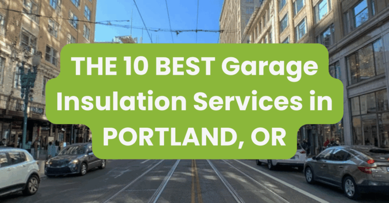THE 10 BEST Garage Insulation Services in PORTLAND, OR