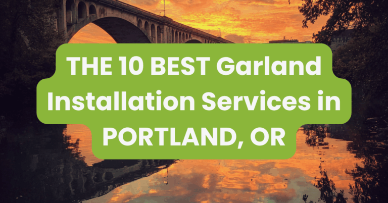 THE 10 BEST Garland Installation Services in PORTLAND, OR