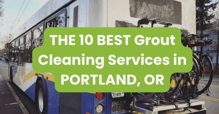 THE 10 BEST Grout Cleaning Services in PORTLAND, OR