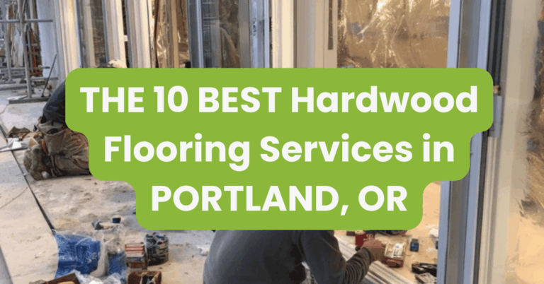 THE 10 BEST Hardwood Flooring Services in PORTLAND, OR