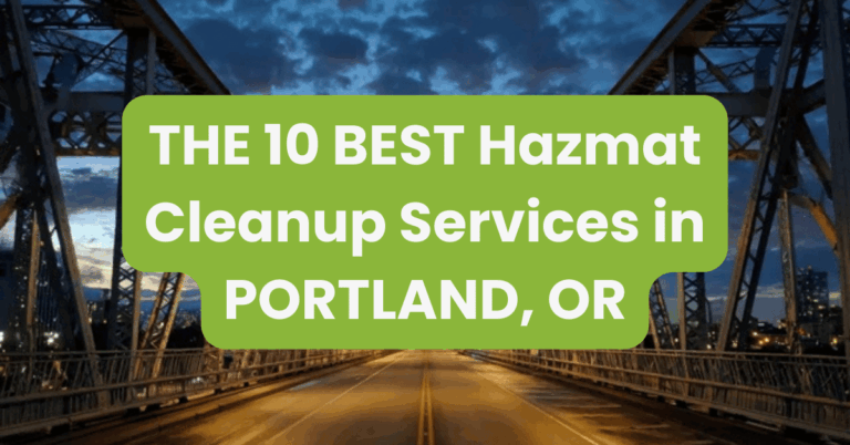 THE 10 BEST Hazmat Cleanup Services in PORTLAND, OR