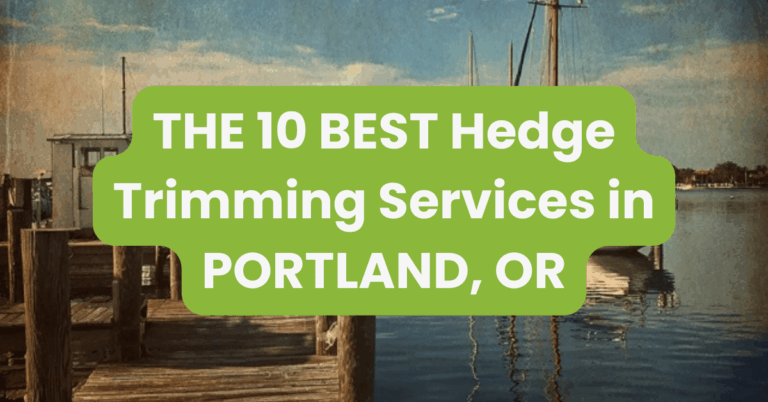 THE 10 BEST Hedge Trimming Services in PORTLAND, OR