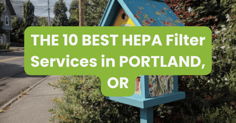 THE 10 BEST HEPA Filter Services in PORTLAND, OR