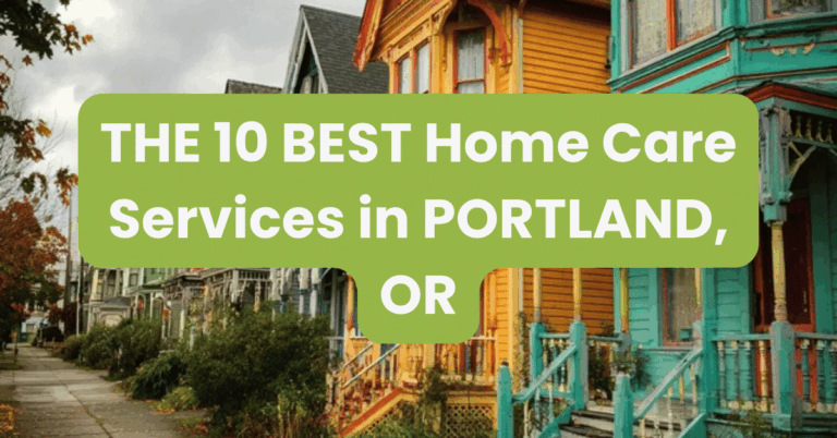 THE 10 BEST Home Care Services in PORTLAND, OR