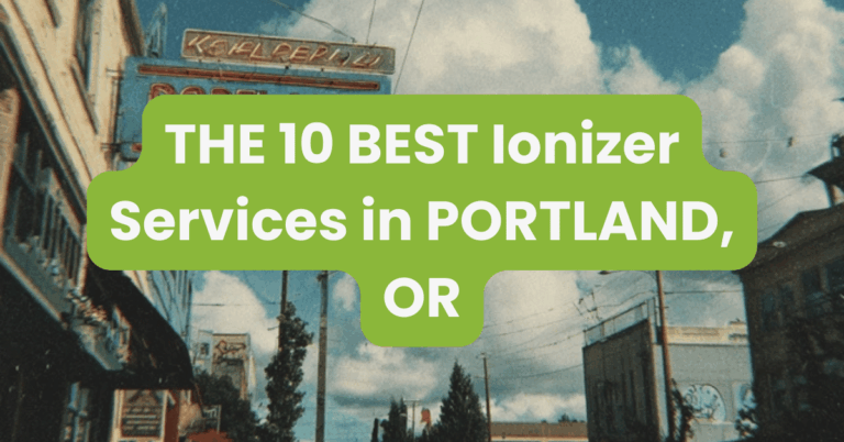 THE 10 BEST Ionizer Services in PORTLAND, OR