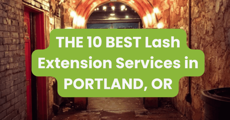 THE 10 BEST Lash Extension Services in PORTLAND, OR