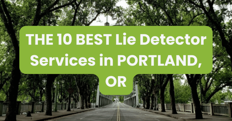 THE 10 BEST Lie Detector Services in PORTLAND, OR