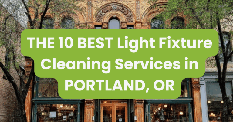 THE 10 BEST Light Fixture Cleaning Services in PORTLAND, OR