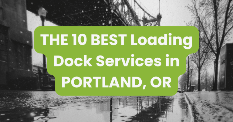 THE 10 BEST Loading Dock Services in PORTLAND, OR