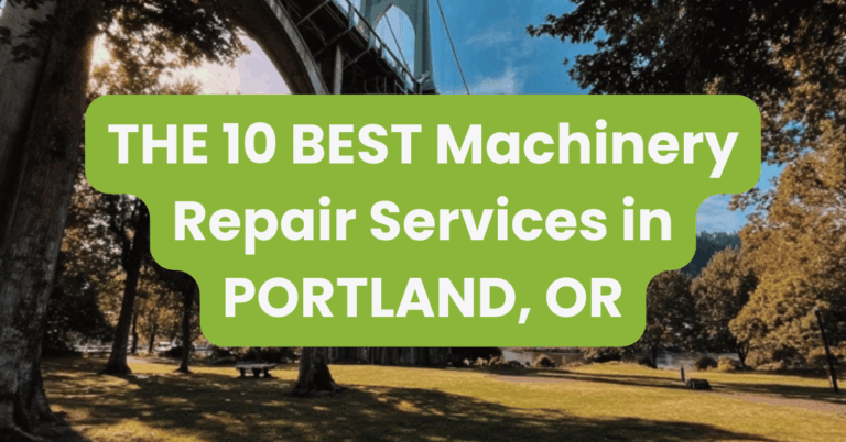 THE 10 BEST Machinery Repair Services in PORTLAND, OR