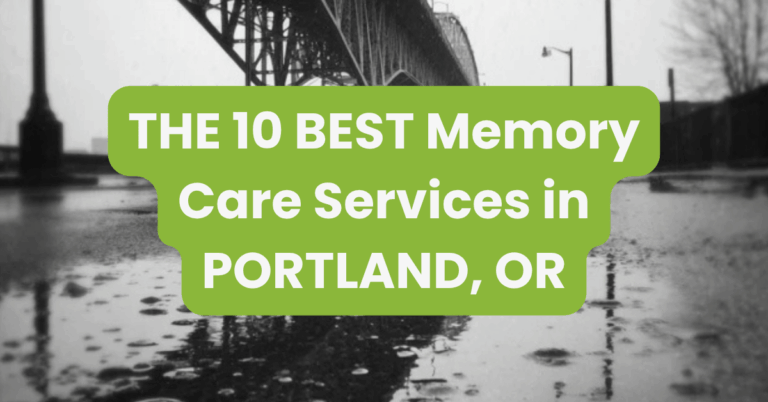 THE 10 BEST Memory Care Services in PORTLAND, OR