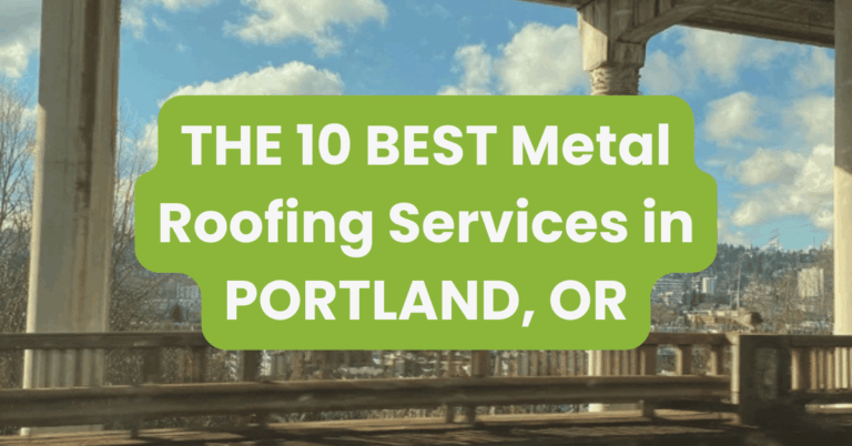 THE 10 BEST Metal Roofing Services in PORTLAND, OR