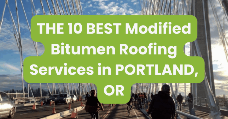 THE 10 BEST Modified Bitumen Roofing Services in PORTLAND, OR
