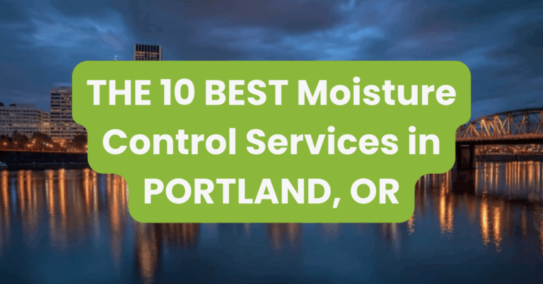 THE 10 BEST Moisture Control Services in PORTLAND, OR