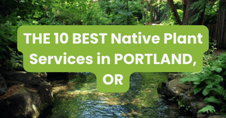 THE 10 BEST Native Plant Services in PORTLAND, OR