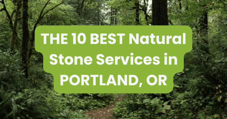 THE 10 BEST Natural Stone Services in PORTLAND, OR