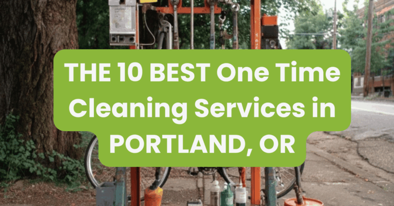 THE 10 BEST One Time Cleaning Services in PORTLAND, OR