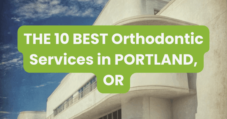 THE 10 BEST Orthodontic Services in PORTLAND, OR